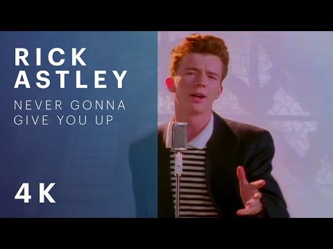Rick Astley - Never Gonna Give You Up